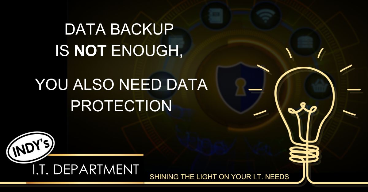 Blog Featured image with yellow hand drawn lightbulb in the lower right hand corner. contains a text overlay that says, "data backup is not enough, you also need data protection".