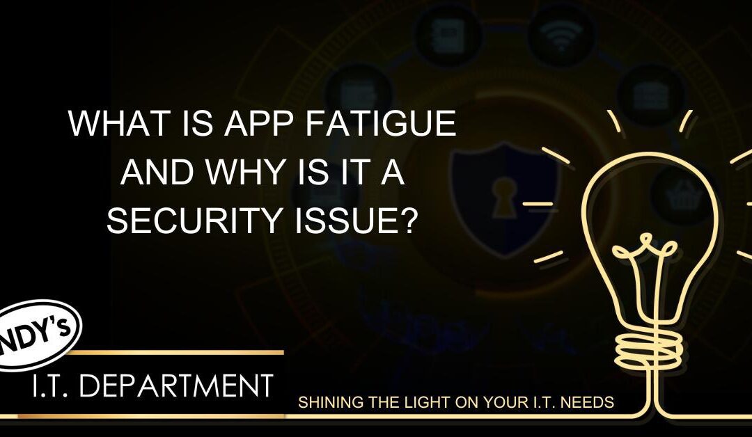 What Is App Fatigue and Why Is It a Security Issue?