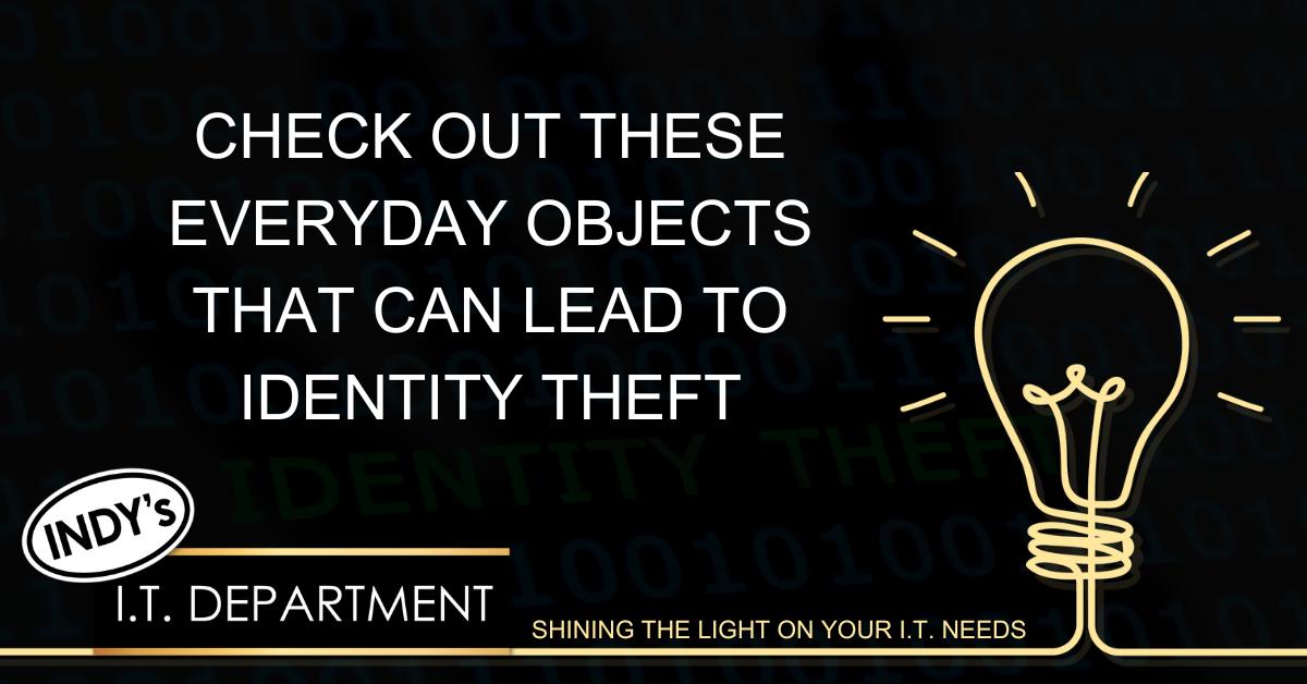 Blog Featured image with yellow hand drawn lightbulb in the lower right hand corner. contains a text overlay that says, "check out these everyday objects that can lead to identity theft".