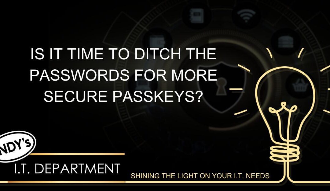Is It Time to Ditch the Passwords for More Secure Passkeys?