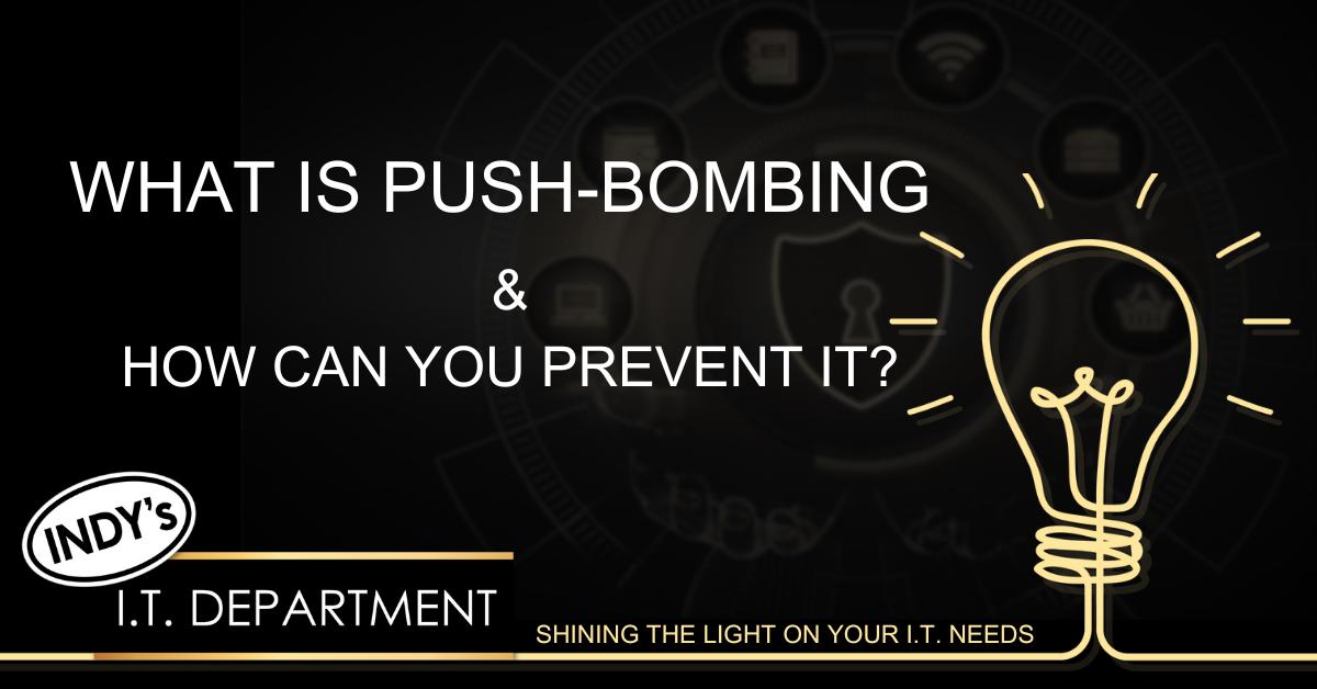 Blog Featured image with yellow hand drawn lightbulb in the lower right hand corner. contains a text overlay that says, "what is push-bombing and how can you prevent it?".