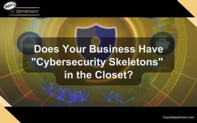 Does Your Business Have “Cybersecurity Skeletons” in the Closet?
