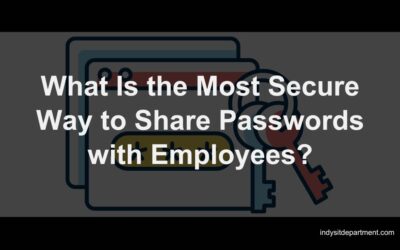 What Is the Most Secure Way to Share Passwords with Employees?