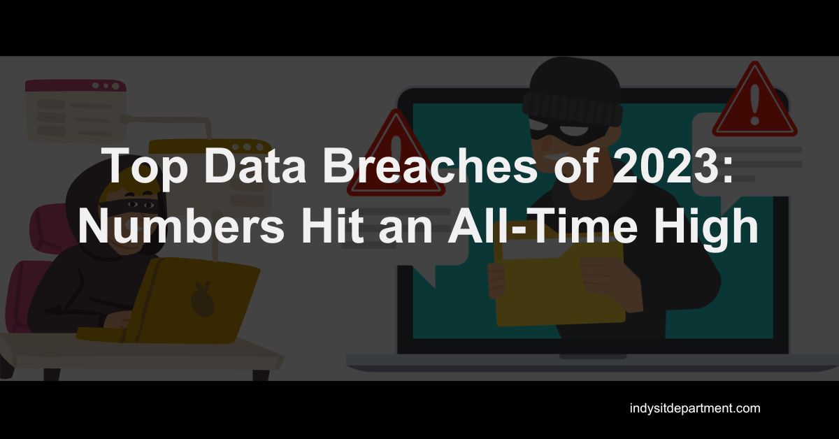 Infographic as a featured blog image that says, "Top Data Breaches of 2023: Numbers Hit an All-Time High".