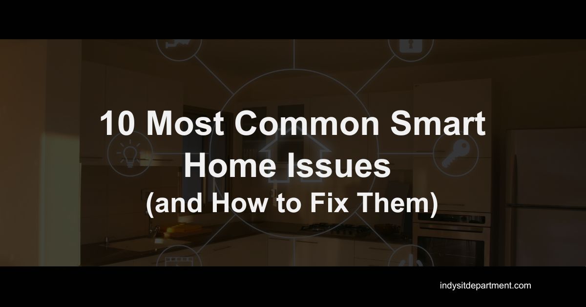 Infographic as a featured blog image that says, "10 most common smart home issues (and how to fix them)".