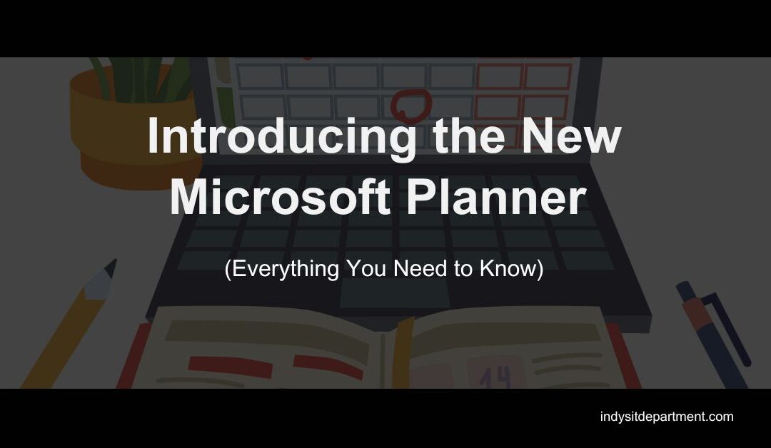 Introducing the New Microsoft Planner (Everything You Need to Know)