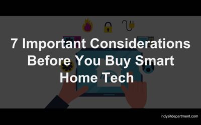 7 Important Considerations Before You Buy Smart Home Tech  