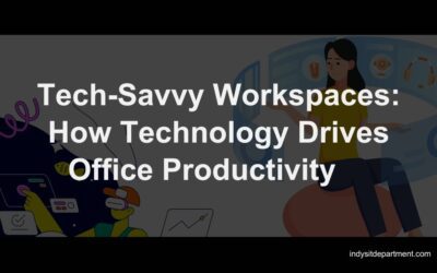 Tech-Savvy Workspaces: How Technology Drives Office Productivity    