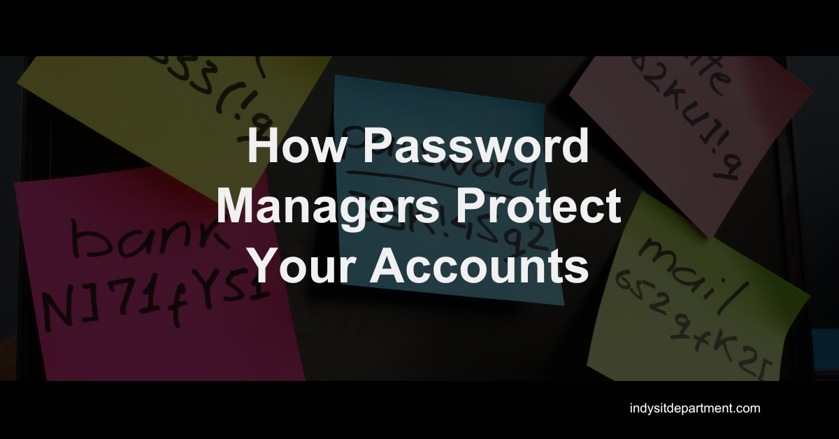 Colorful sticky notes with various passwords handwritten on them, surrounding a central note that reads “How Password Managers Protect Your Accounts”