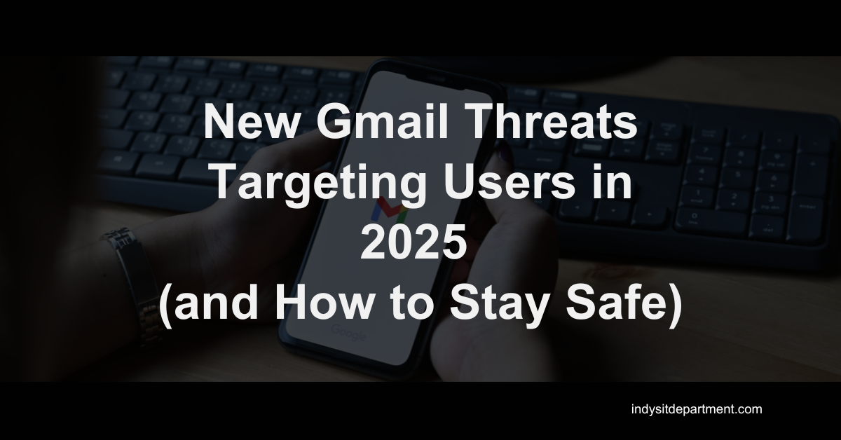 Close-up of a person holding a smartphone with the Gmail app open, symbolizing cybersecurity awareness for Gmail threats in 2025.